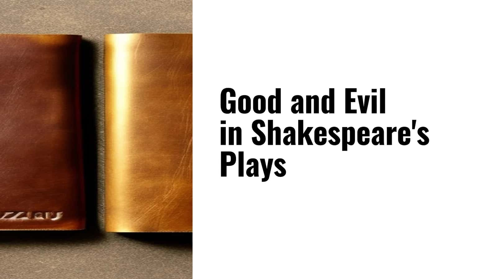 Good and Evil in Shakespeare's Plays 1