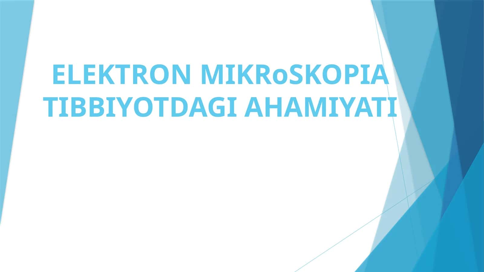ELEKTRON MIKROSKOPIA TIBBIYOTDAGI AHAMIYATI 1