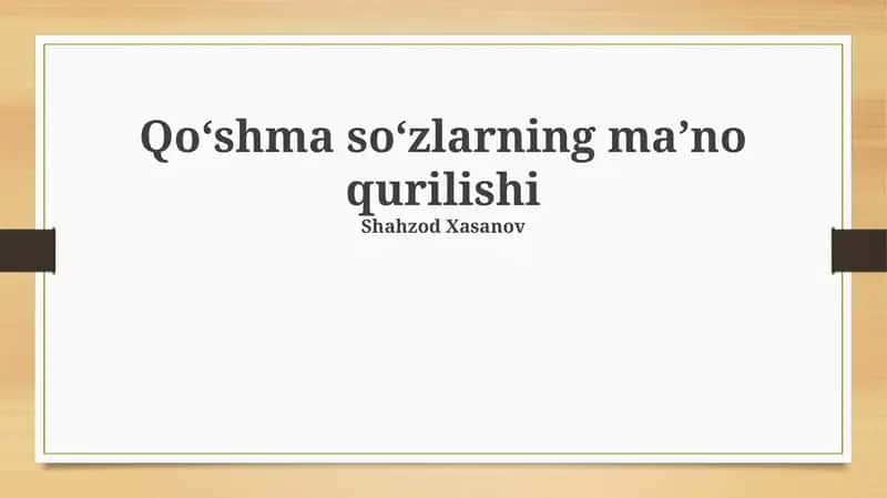 Qo'shma so'zlarning ma’no qurilishi 1