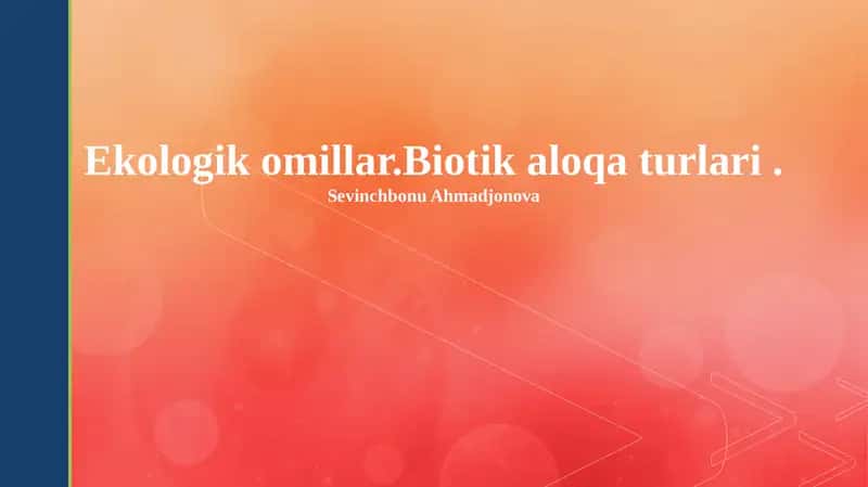 Ekologik omillar.Biotik aloqa turlari 1