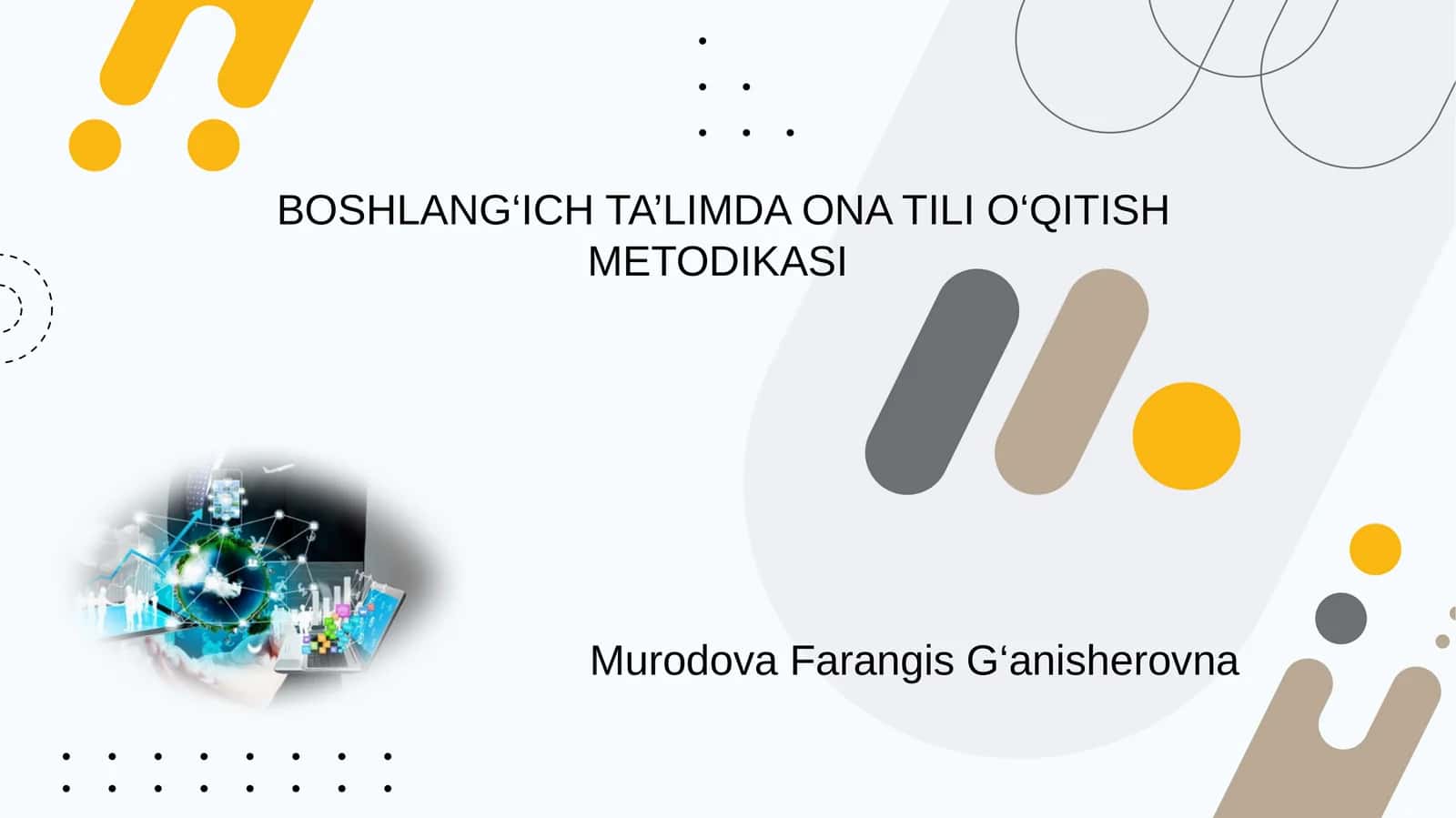 BOSHLANG‘ICH TA’LIMDA ONA TILI O‘QITISH METODIKASI 1