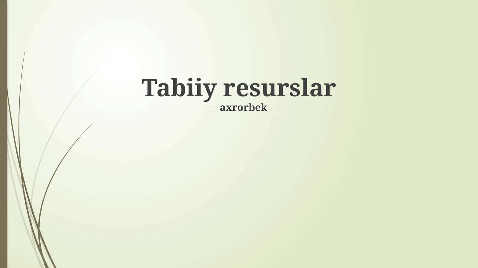 Tabiiy resurslar: Ta'rif va tasnif 1