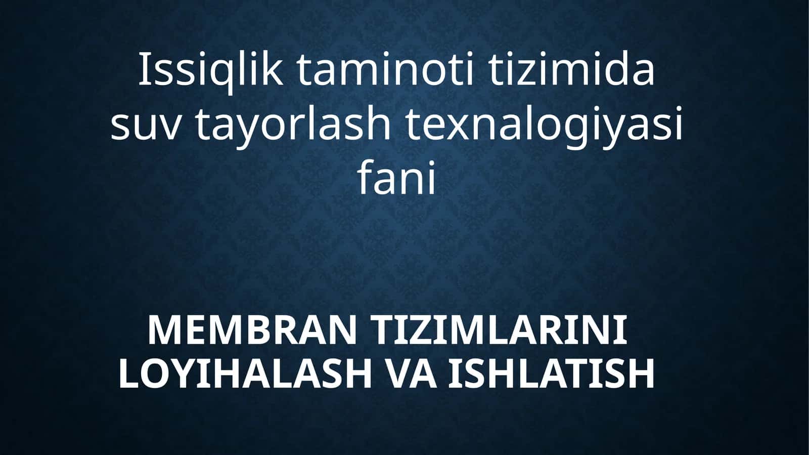 Membran tizimlarini loyihalash va ishlatish 1