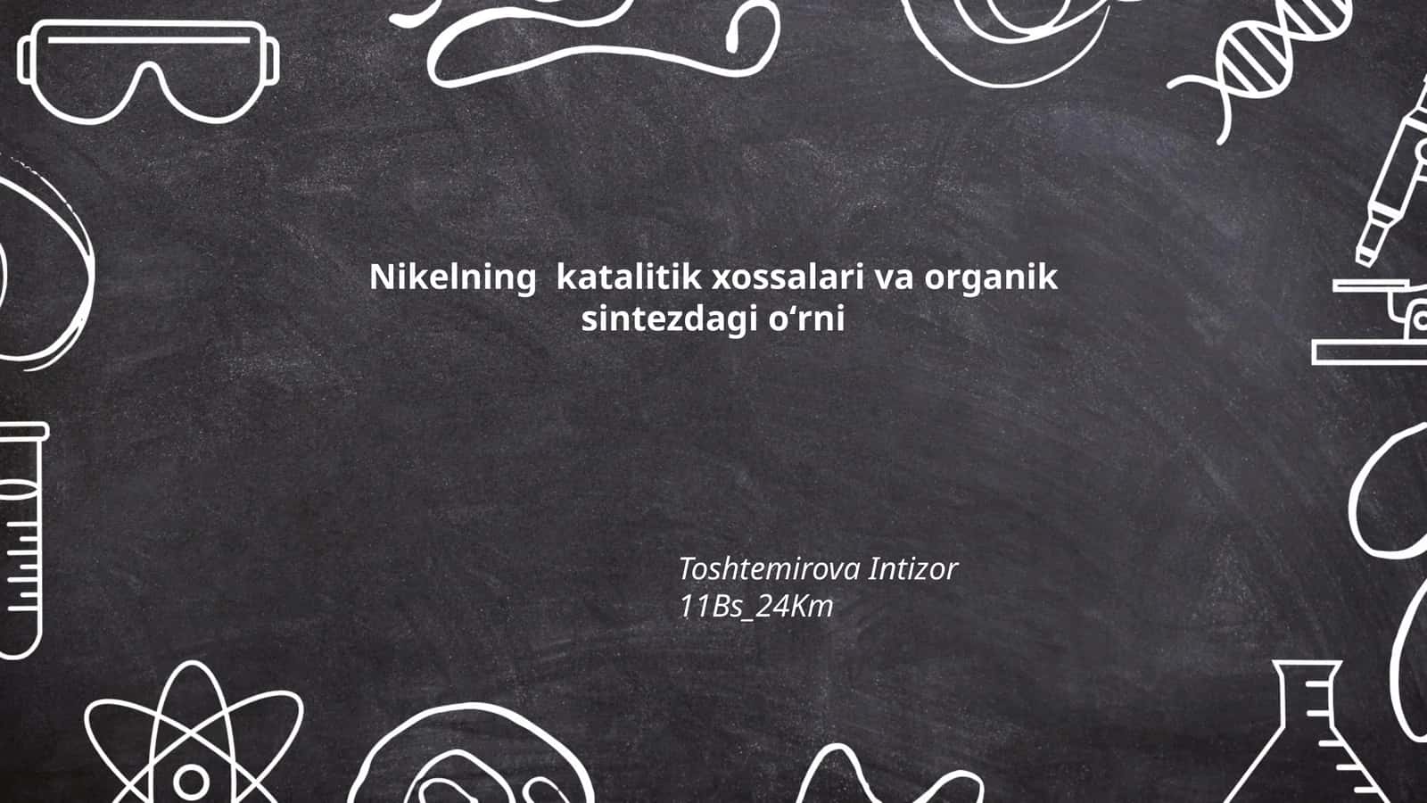 Nikelning katalitik xossalari va organik sintezdagi oʻrni 1