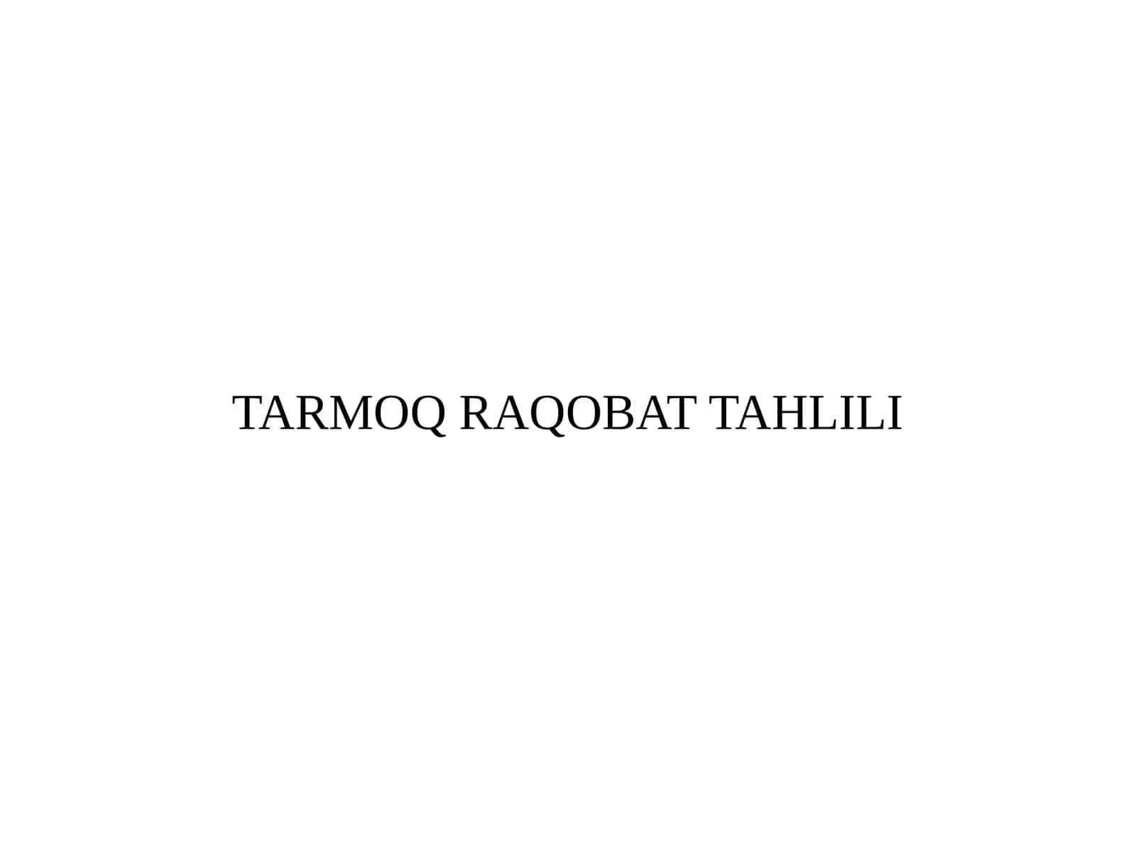 TARMOQ RAQOBAT TAHLILI 1