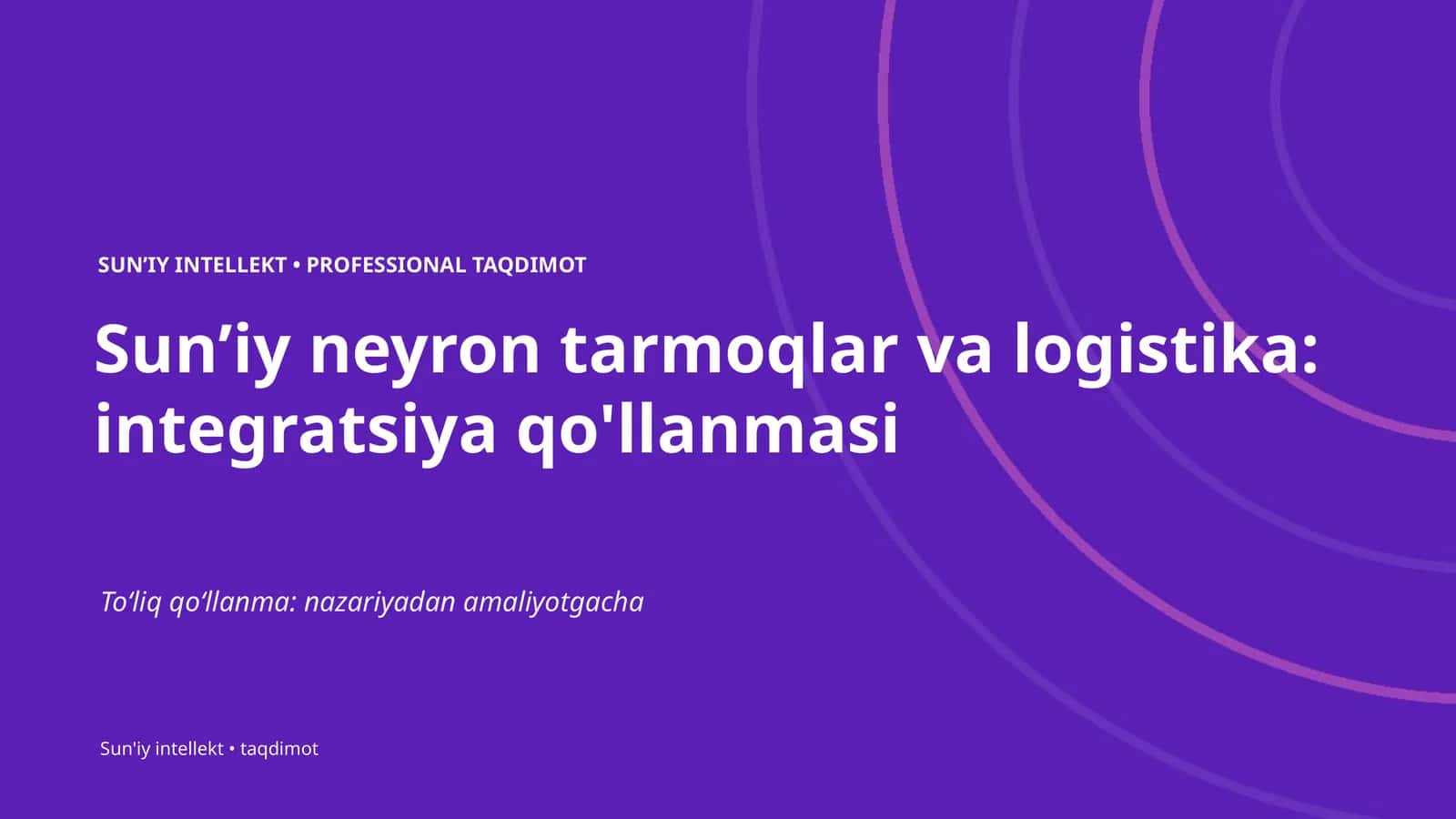 Sunʼiy neyron tarmoqlar va logistika: integratsiya qo'llanmasi 1