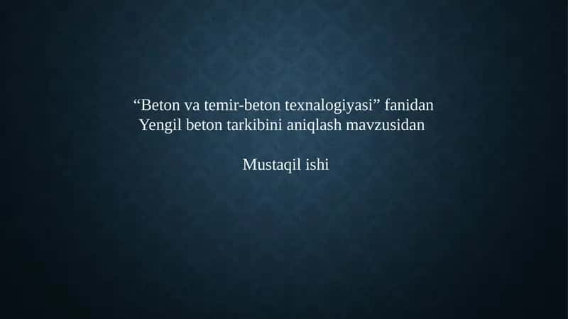 Yengil beton tarkibini aniqlash mavzusi 1
