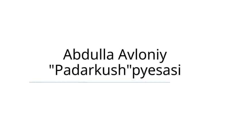 Abdulla Avloniy "Padarkush"pyesasi 1