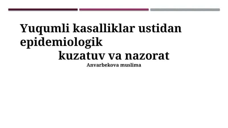 Yuqumli kasalliklar ustidan epidemiologik kuzatuv va nazorat 1
