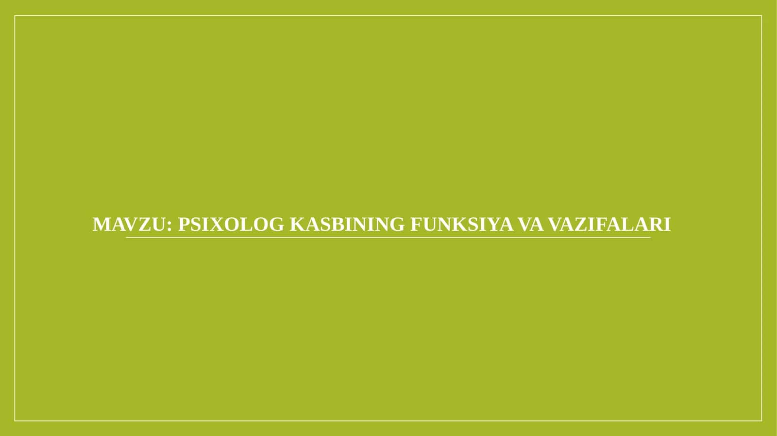 Psixolog kasbining funksiya va vazifalari 1