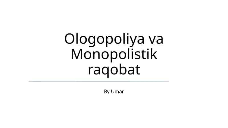 Ologopoliya va Monopolistik raqobat 1
