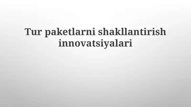 Turpaketlarni shakllantirish innovatsiyalari 1