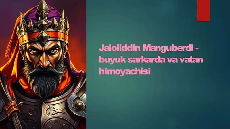 Jaloliddin Manguberdi - buyuk sarkarda va vatan himoyachisi 1