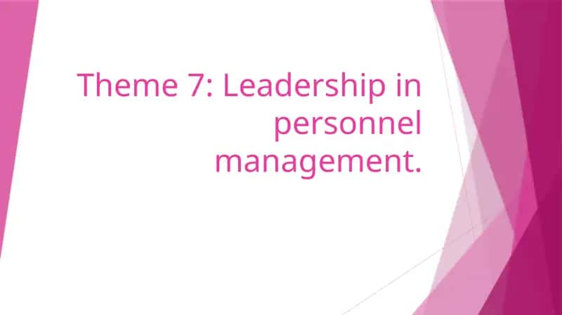 Theme 7: Leadership in personnel management 1