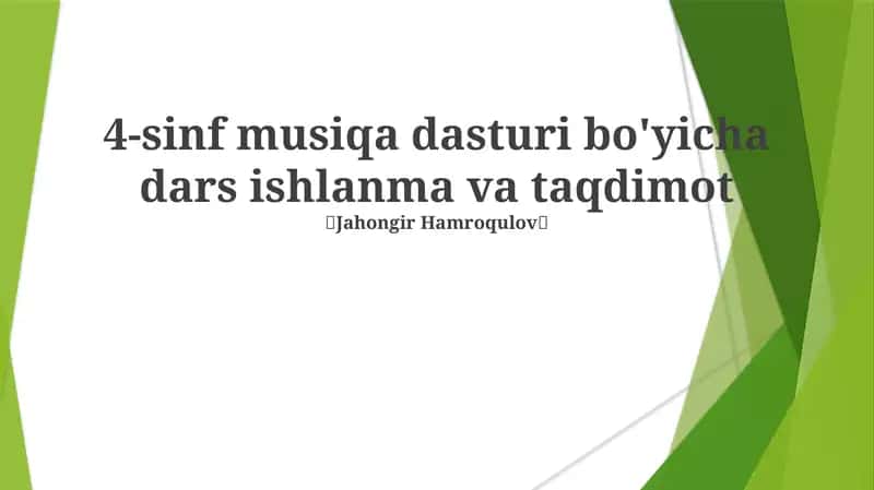4-sinf musiqa dasturi bo'yicha dars ishlanma va taqdimot 1