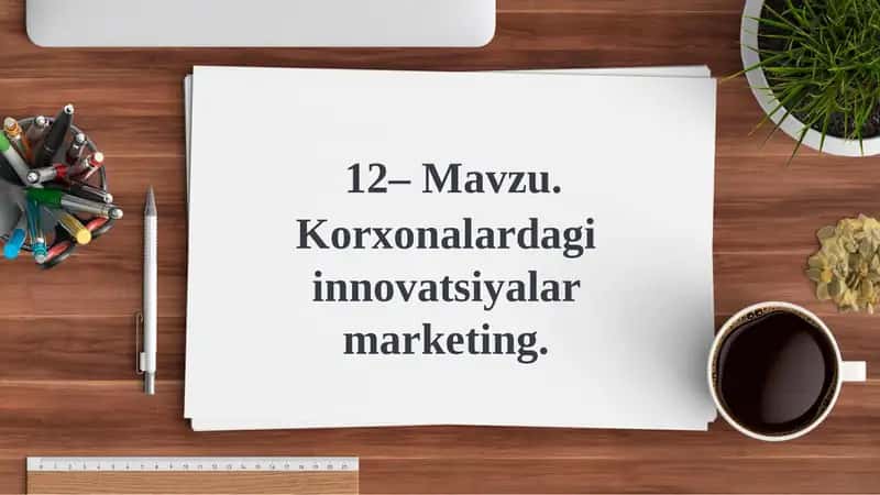 Korxonalardagi innovatsiyalar marketing 1