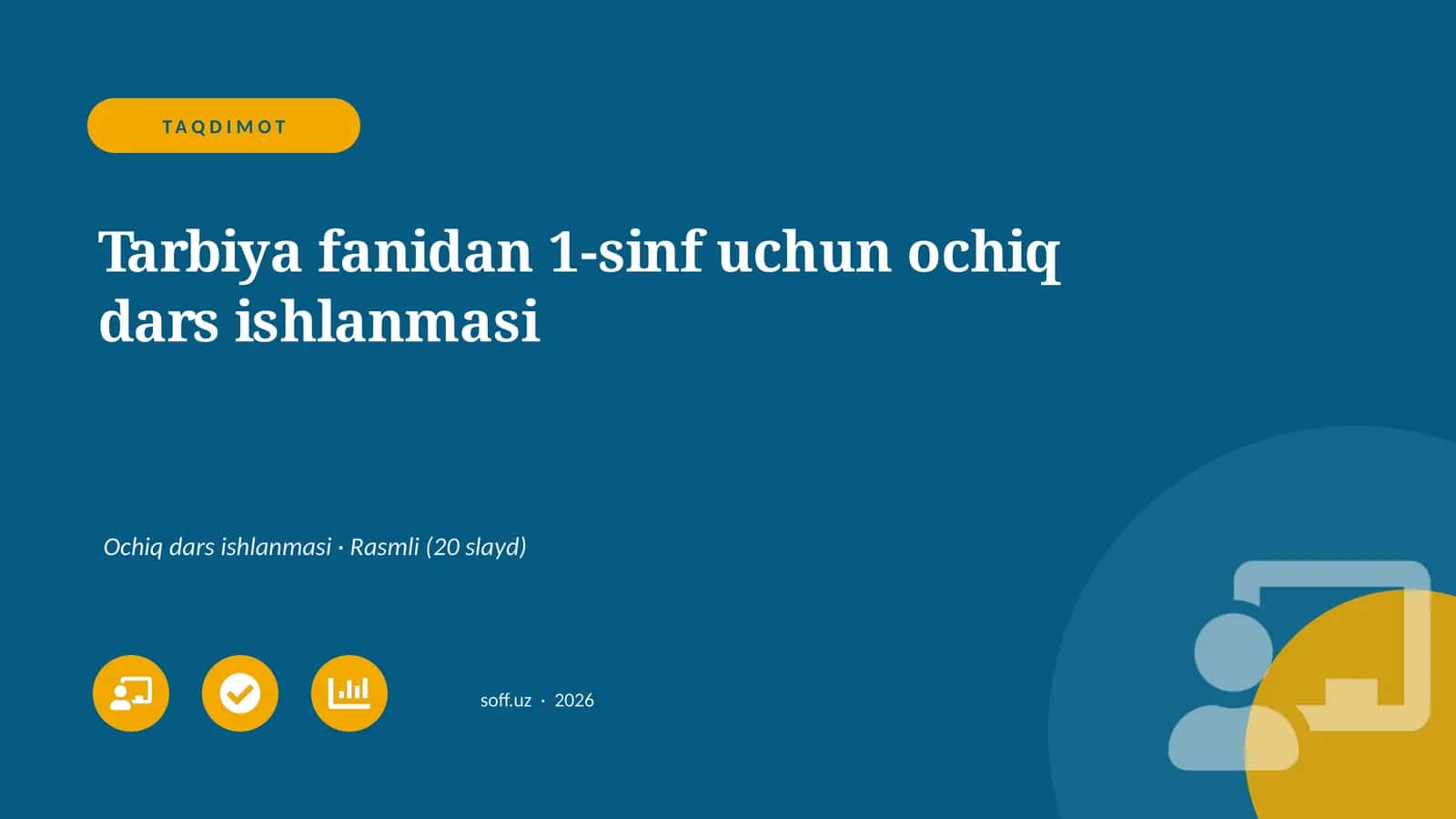 Tarbiya fanidan 1-sinf uchun ochiq dars ishlanmasi 1