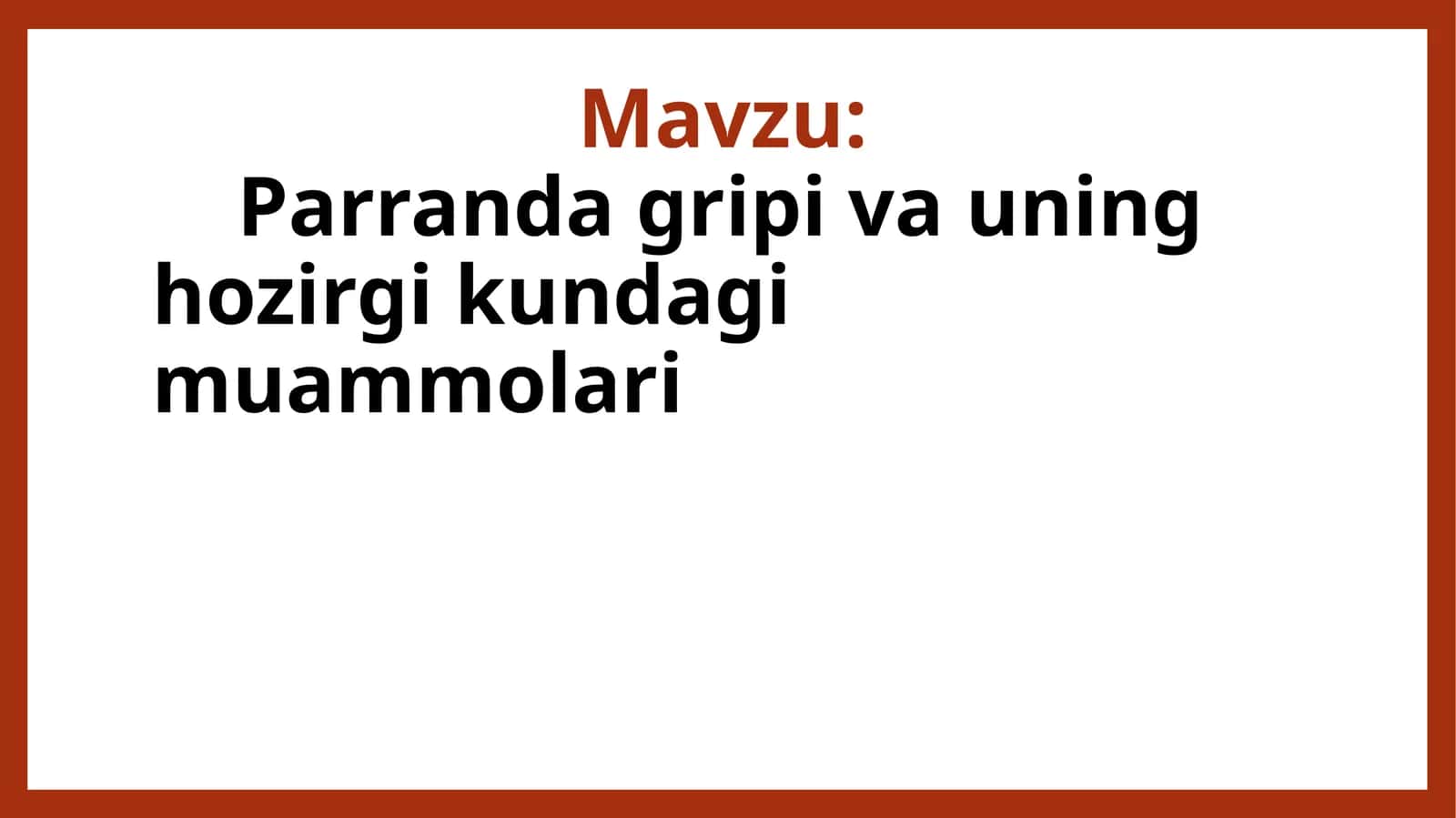 Parranda gripi va uning hozirgi kundagi muammolari 1