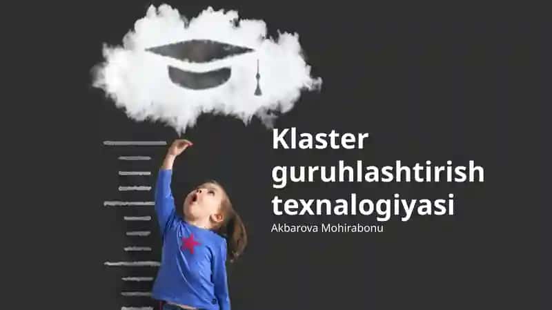 Klaster guruhlashtirish texnalogiyasi