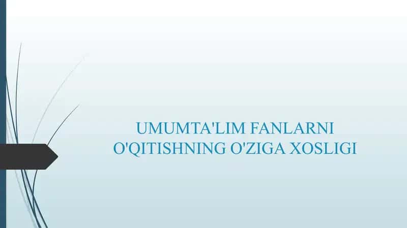 UMUMTA'LIM FANLARNI O'QITISHNING O'ZIGA XOSLIGI 1