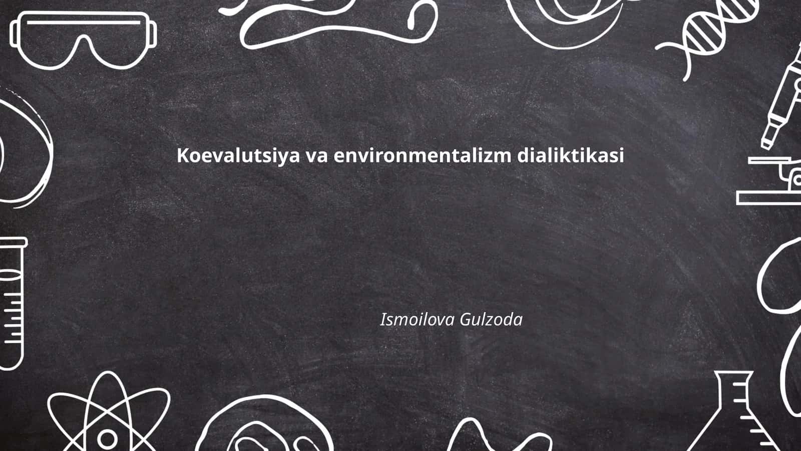 Koevalutsiya va environmentalizm dialiktikasi 1