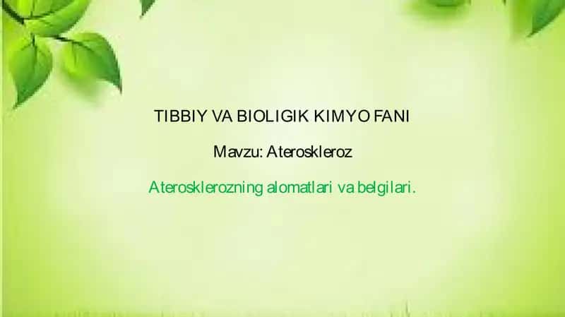 Biokimyo fanidan Ateroskleroz mavzusida prezentatsiya 1