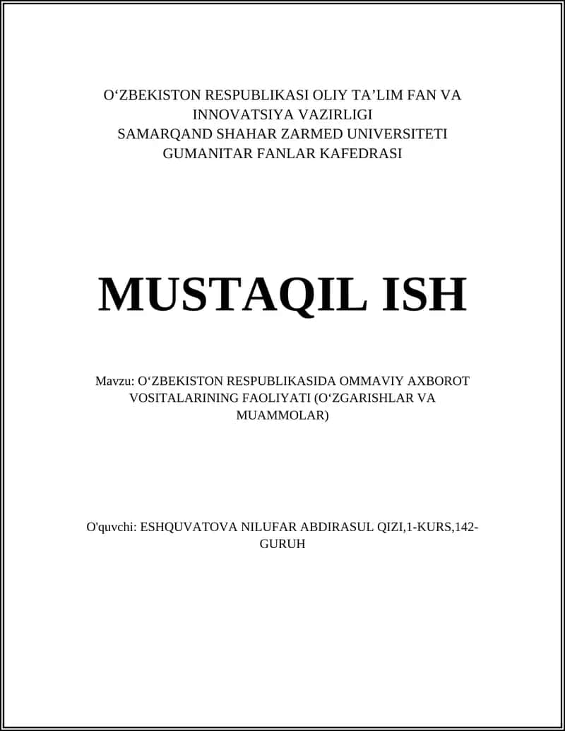 OʻZBEKISTON RESPUBLIKASI OLIY TA’LIM FAN VA INNOVATSIYA VAZIRLIGI SAMARQAND SHAHAR ZARMED UNIVERSITETI GUMANITAR FANLAR KAFEDRASI MUSTAQIL ISH 1