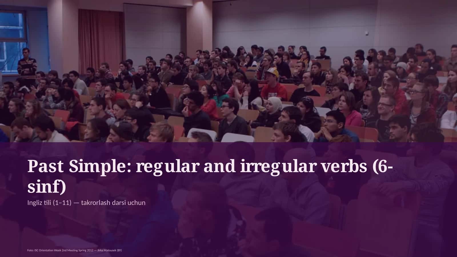 Past Simple: regular and irregular verbs (6-sinf) 1