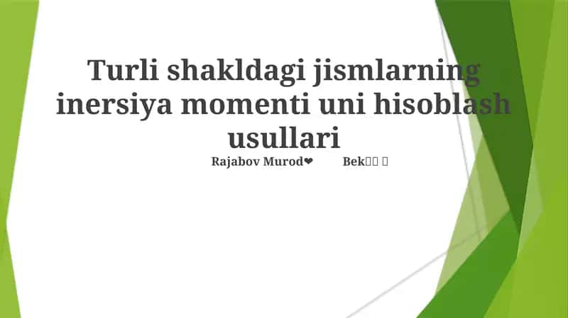 Turli shakldagi jismlarning inersiya momenti uni hisoblash usullari 1