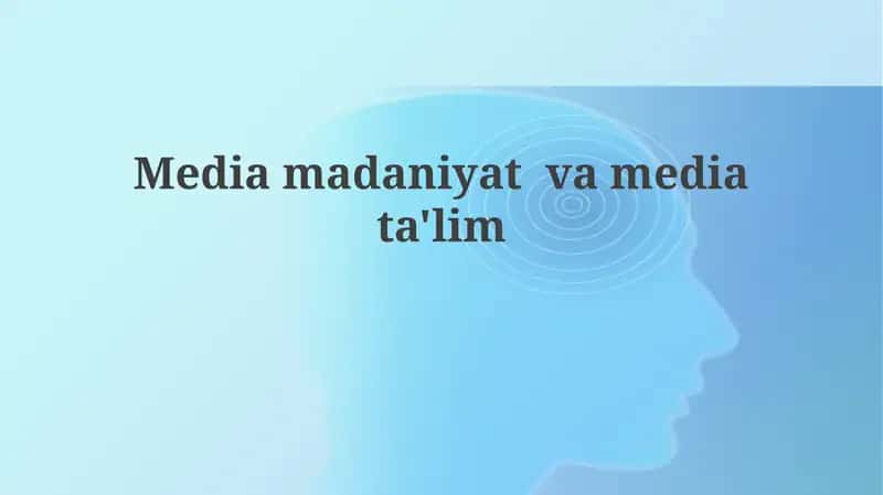 Ommaviy axborot madaniyati va ta'limi 1