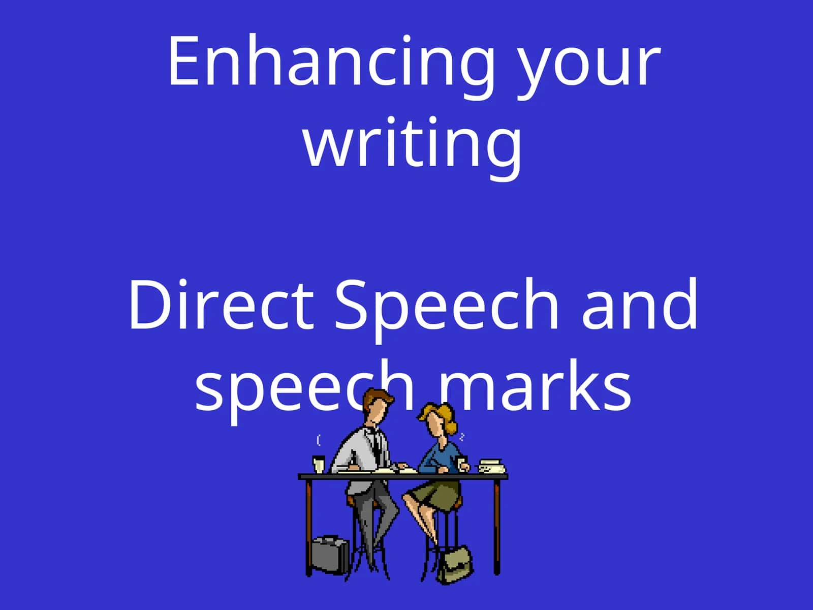Direct Speech and speech marks 1