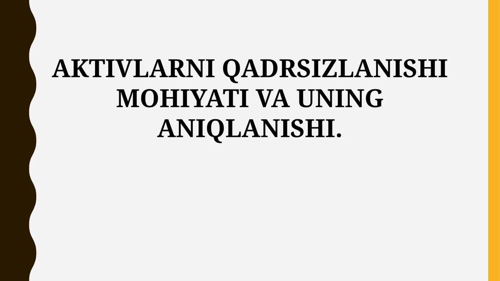 AKTIVLARNI QADRSIZLANISHI MOHIYATI VA UNING ANIQLANISHI 1