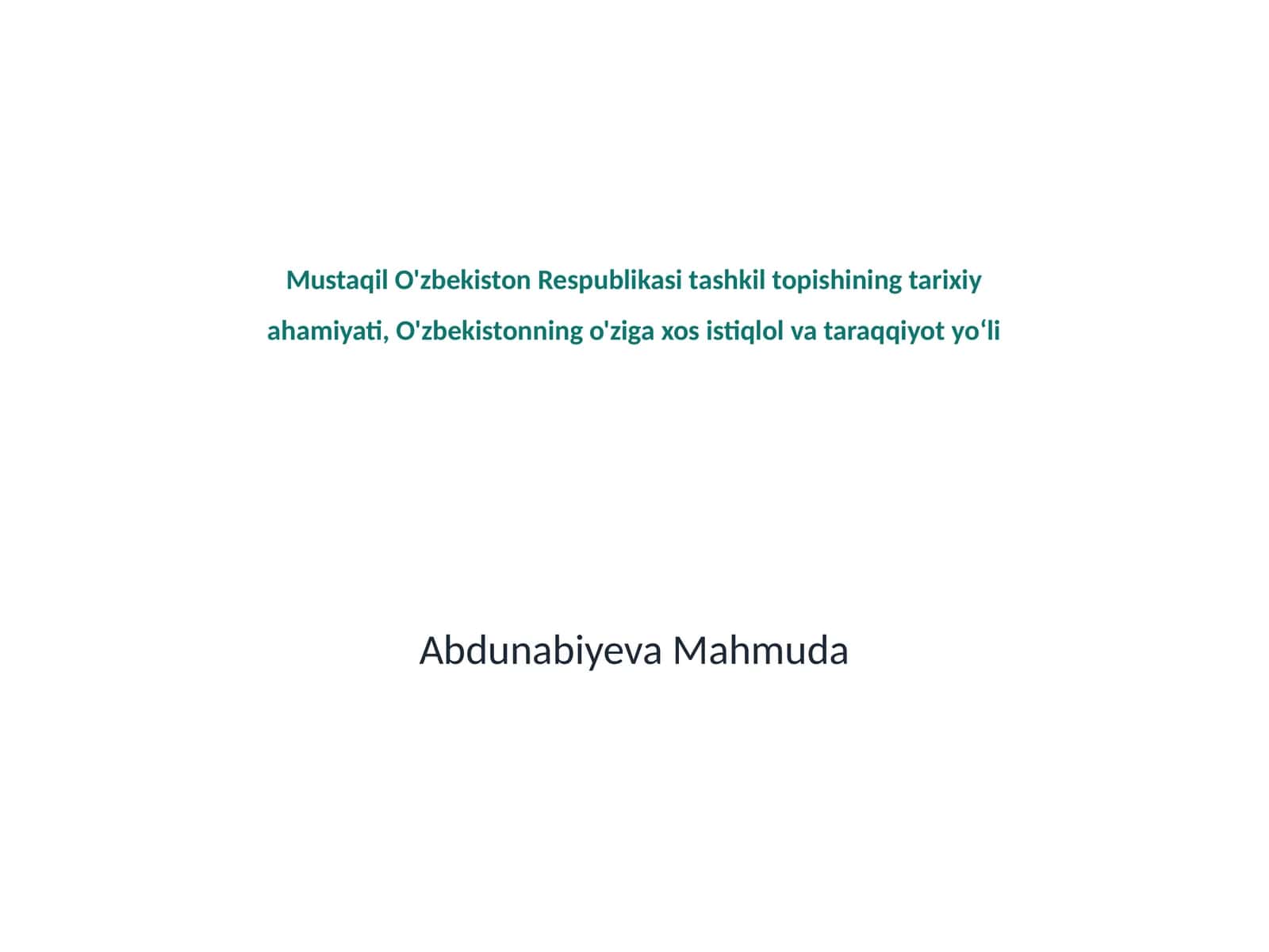 Mustaqil O'zbekiston Respublikasi tashkil topishining tarixiy ahamiyati 1