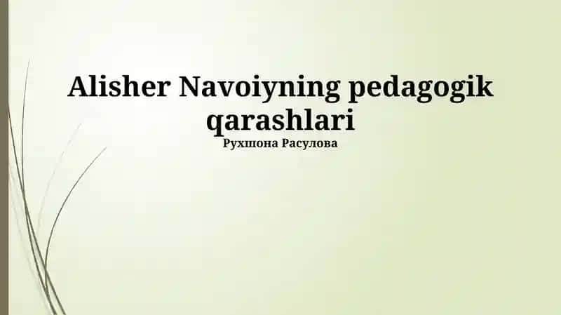 Alisher Navoiyning pedagogik qarashlari