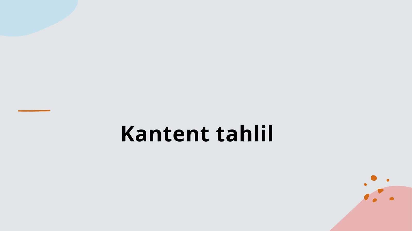 Kantent tahlil 1