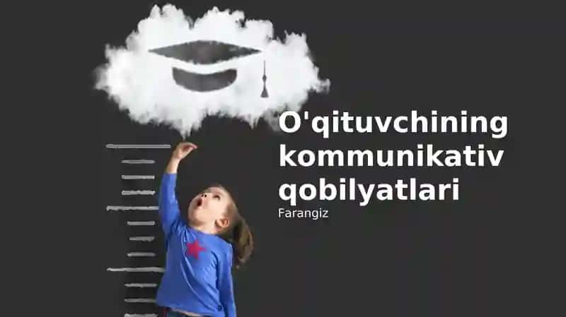 O'qituvchining kommunikativ qobilyatlari