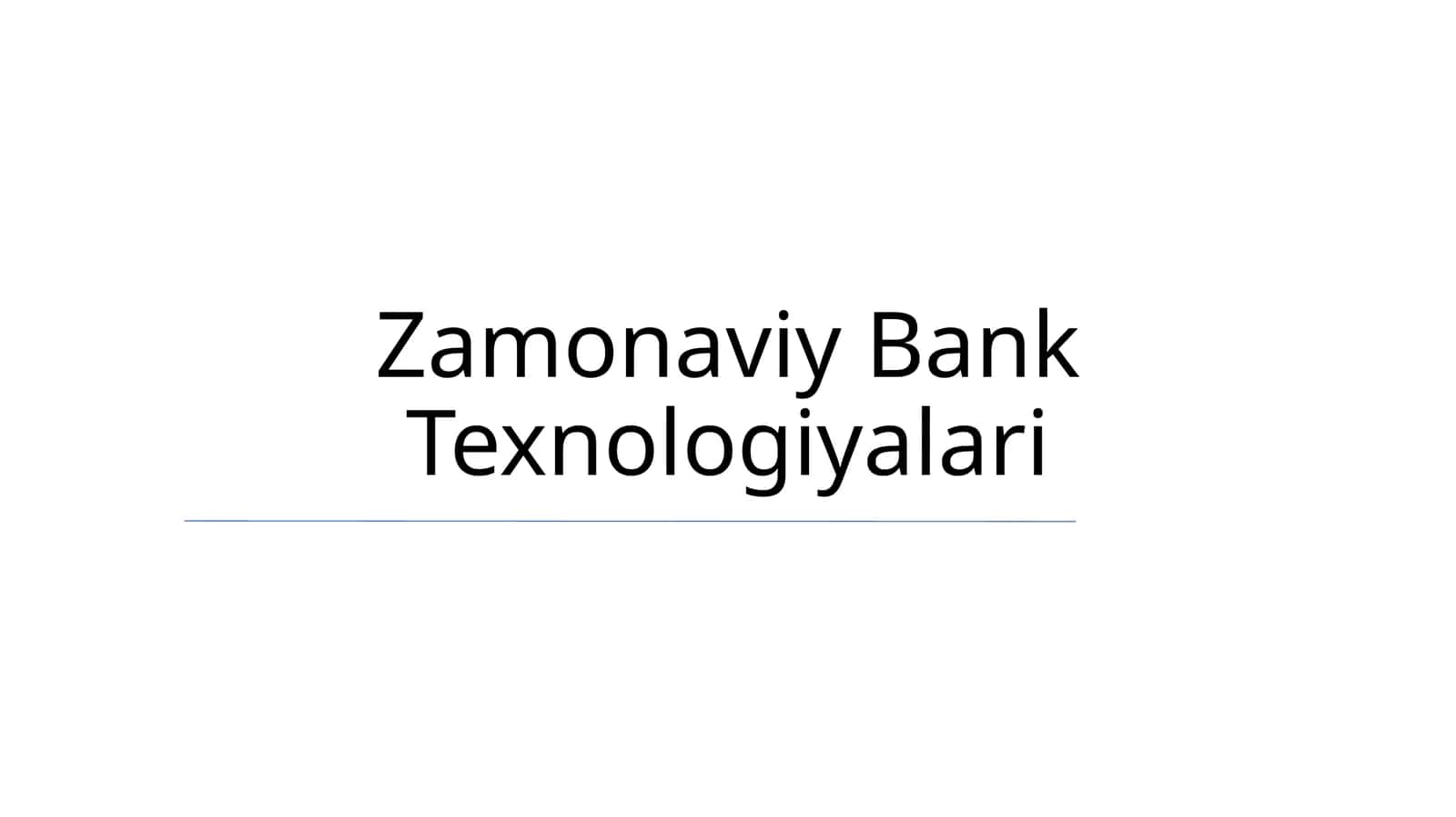 Zamonaviy Bank Texnologiyalari 1