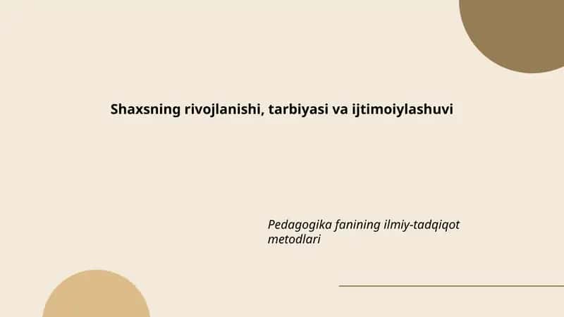 Shaxsning rivojlanishi, tarbiyasi va ijtimoiylashuvi 1