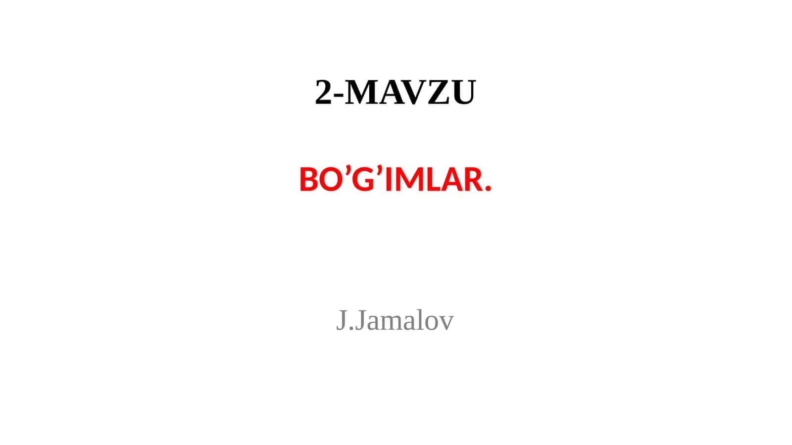 BO’G’IMLAR 1