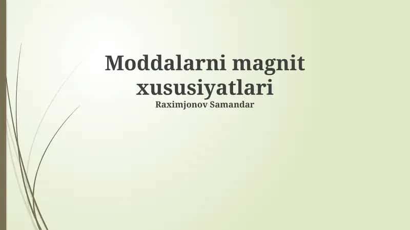 Moddalarni magnit xususiyatlari 1