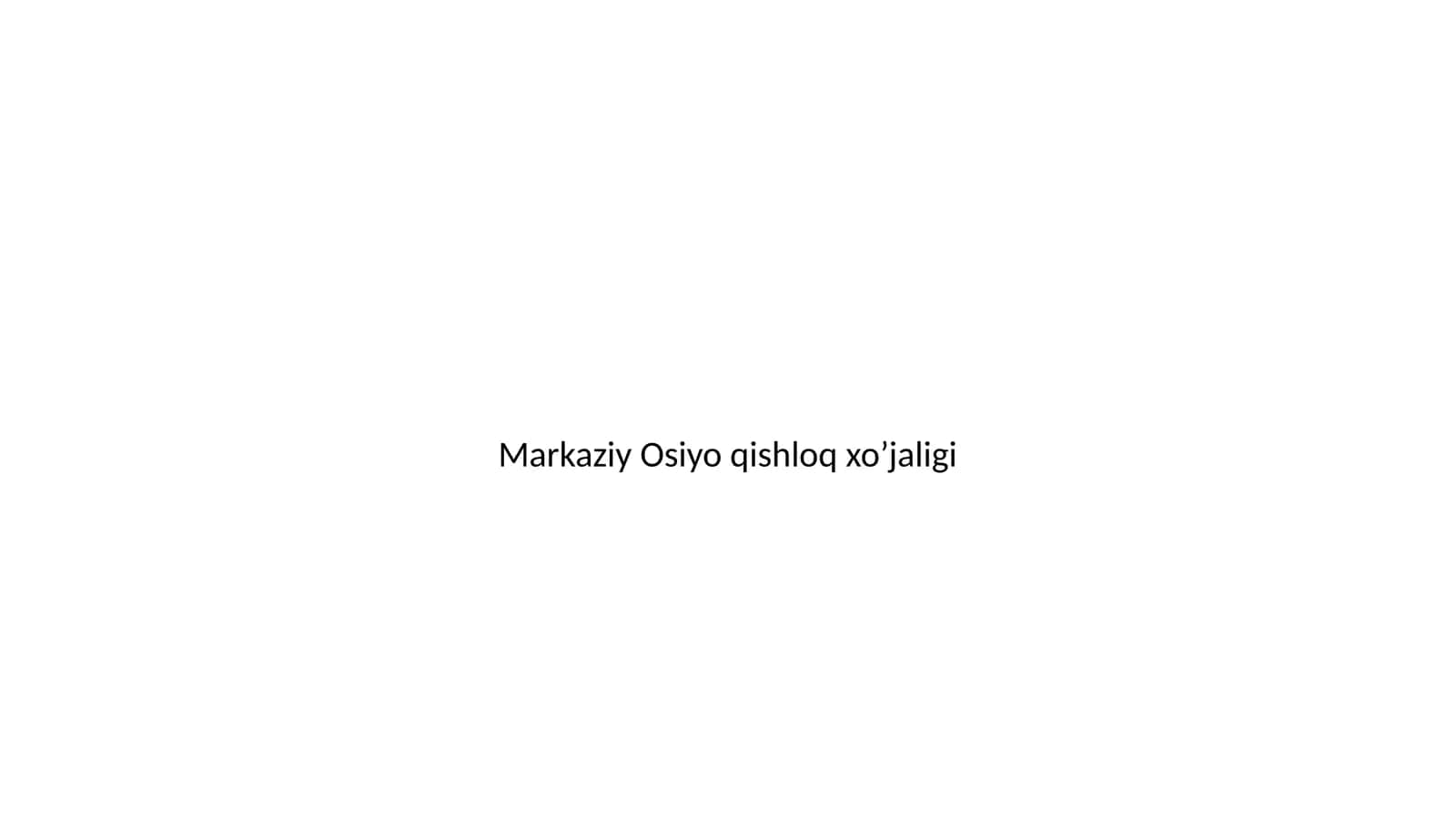 Markaziy Osiyo qishloq xoʻjaligi 1