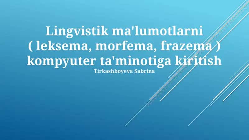 Lingvistik ma'lumotlarni kompyuter ta'minotiga kiritish 1