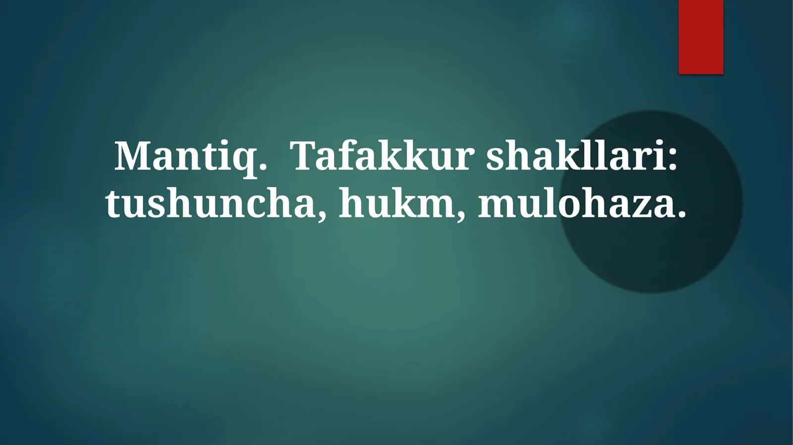 Mantiq va Tafakkur 1