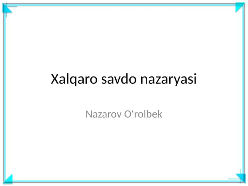 Xalqaro savdo nazaryasi 1