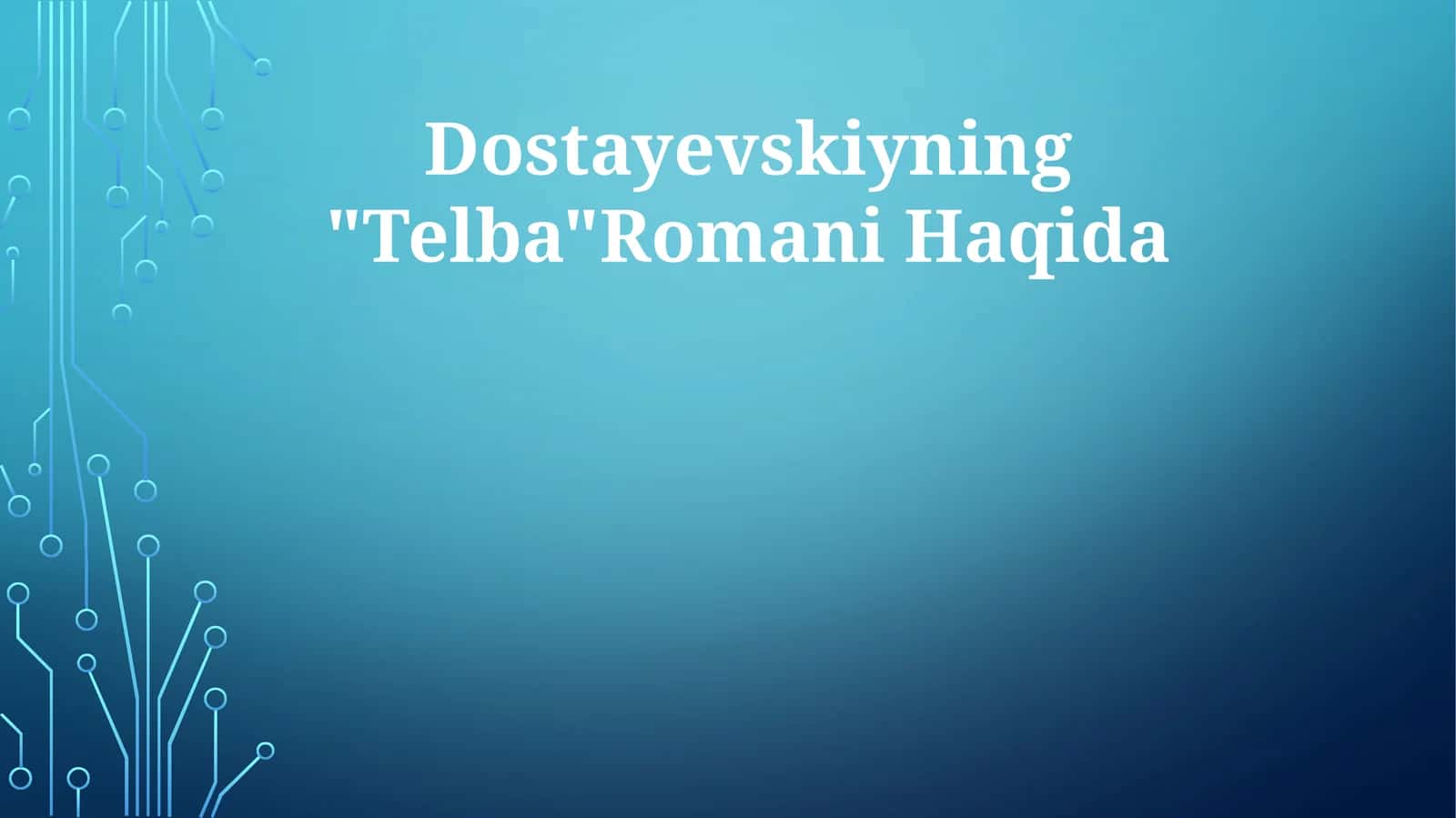 Dostayevskiyning "Telba"Romani 1