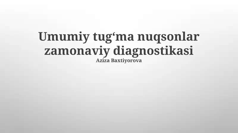 Umumiy tugʻma nuqsonlar zamonaviy diagnostikasi 1