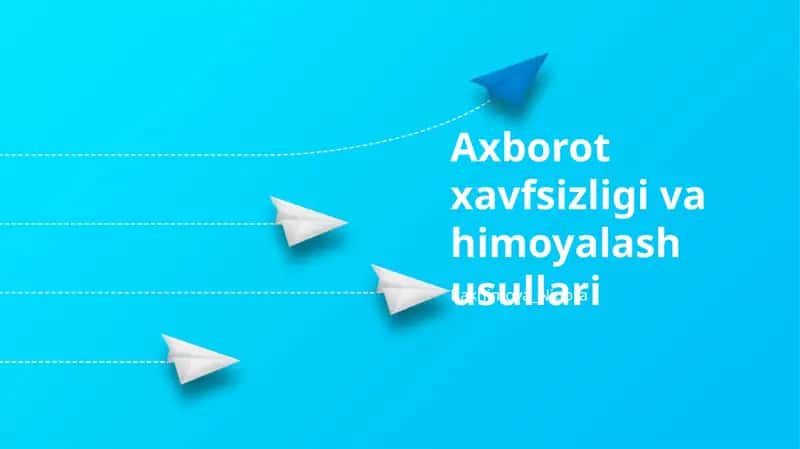 Axborot xavfsizligi va himoyalash usullari 1
