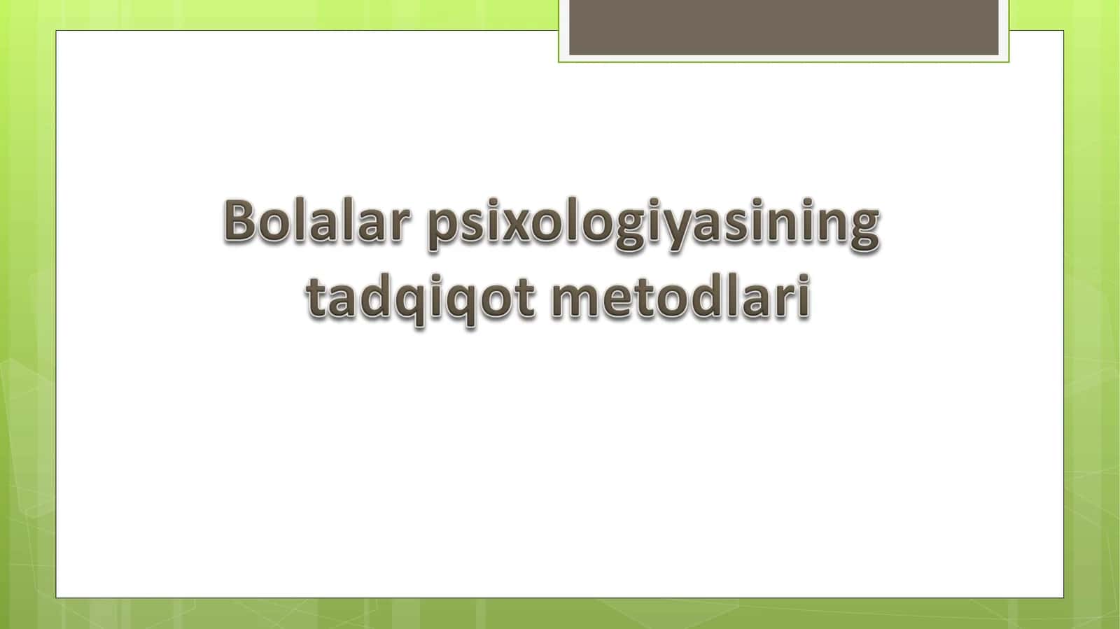 Bolalar psixologiyasi metodlari 1