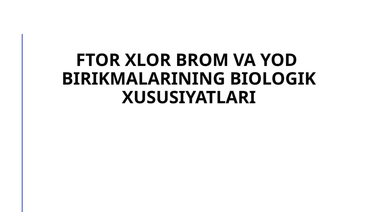 FTOR XLOR BROM VA YOD BIRIKMALARINING BIOLOGIK XUSUSIYATLARI 1