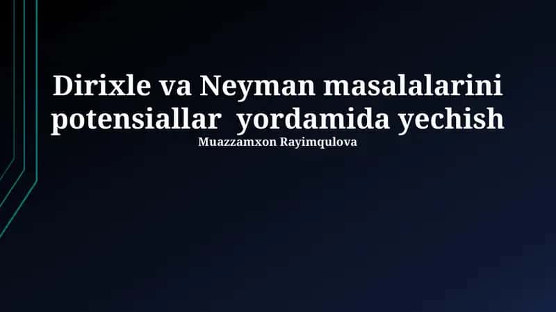 Dirixle va Neyman masalalarini potensiallar yordamida yechish 1